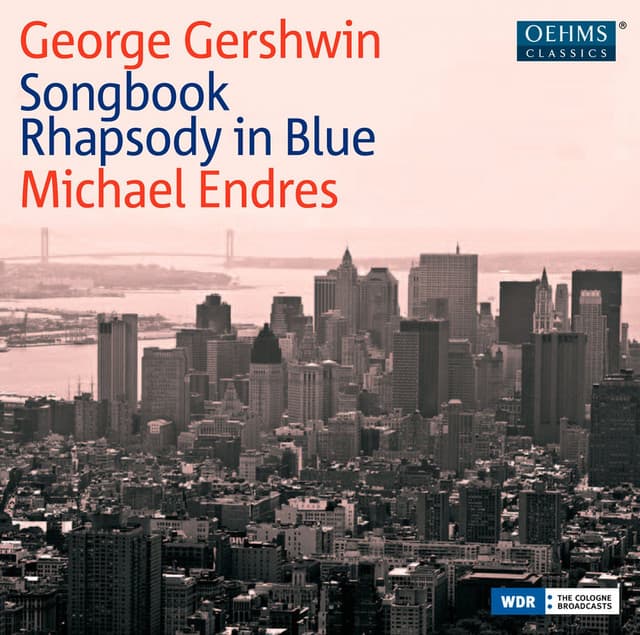 Gershwin: Songbook, Rhapsody in Blue - George Gershwin