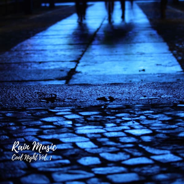 Rain Music: Cool Night Vol. 1 - Sleepy Clouds
