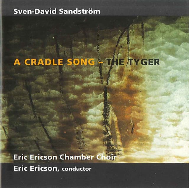 Sandström: A Cradle Song & The Tyger - Sven-David Sandström