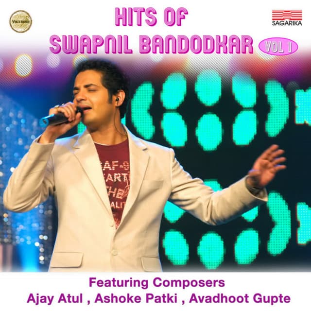 Hits of Swapnil Bandodkar, Vol. 1 - Ajay-Atul