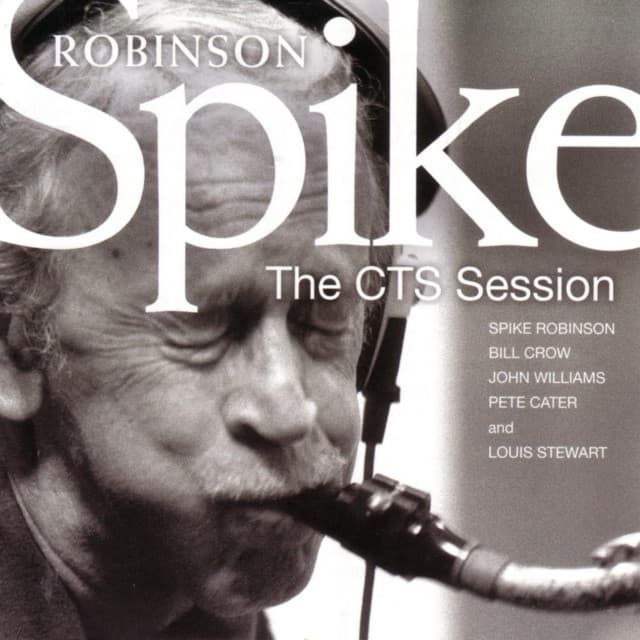 The Cts Session - Spike Robinson