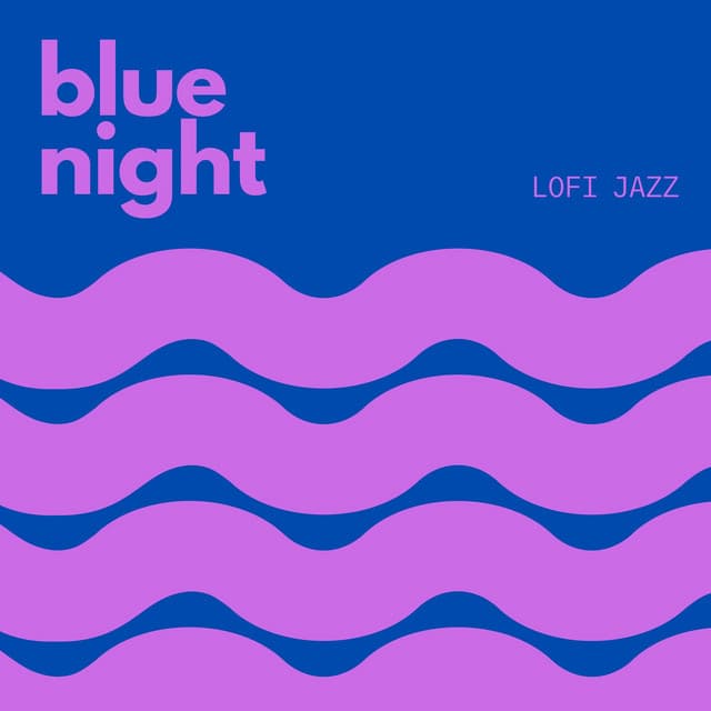 Blue Night: Cozy Lofi Beats - LoFi Jazz