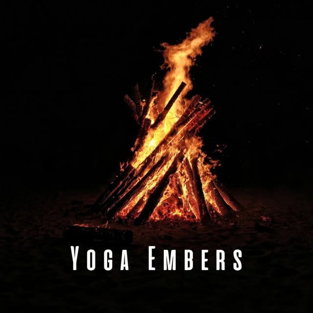 Yoga Embers: Peaceful Crackling Bonfire Sounds - Amazing Blaze Fire Sounds