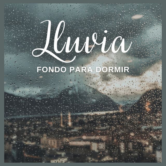 Lluvia: Fondo para Dormir - Sonidos de lluvia y ruido de fondo