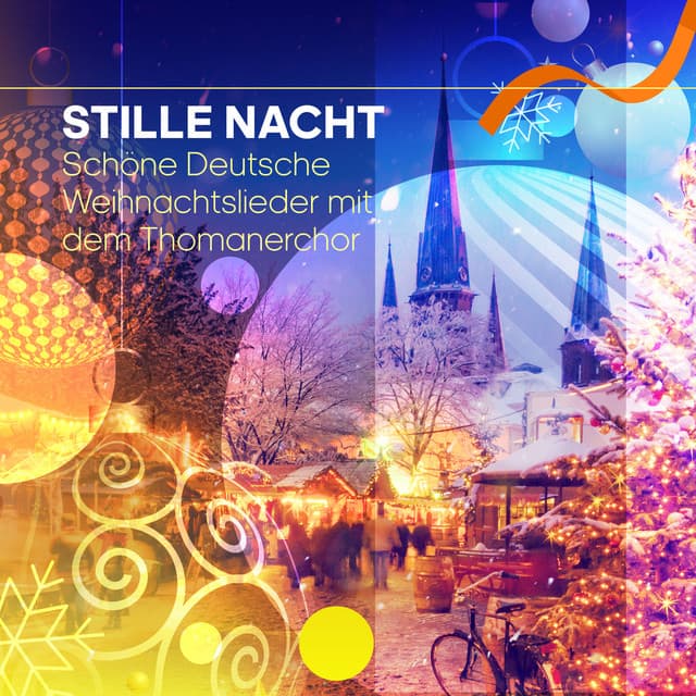 Stille Nacht - Schöne Deutsche Weihnachtslieder mit dem Thomanerchor - Thomanerchor Leipzig