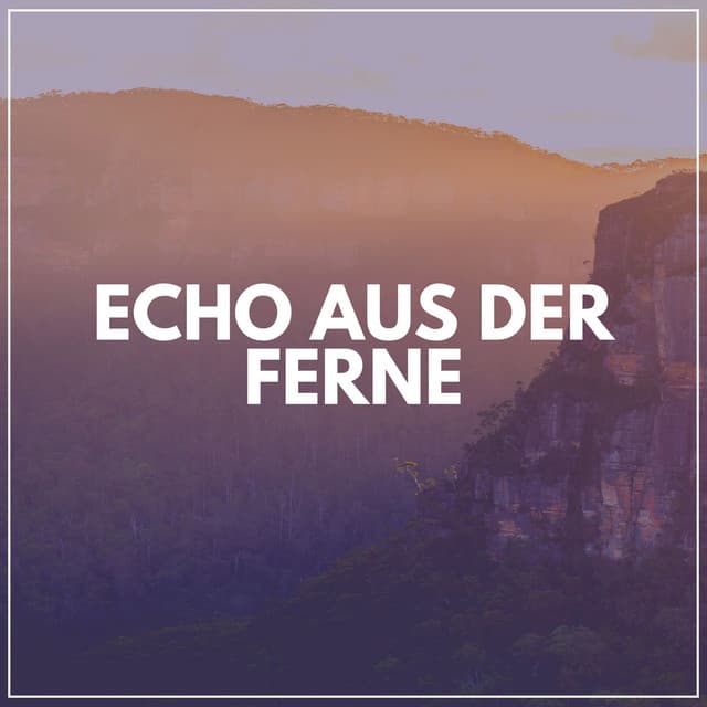 Echo Aus Der Ferne - Entspannende Medizin