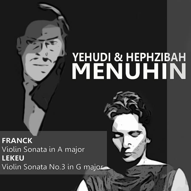 Franck: Violin Sonata in A Major - Lekeu: Violin Sonata No. 3 in G Major - Yehudi Menuhin