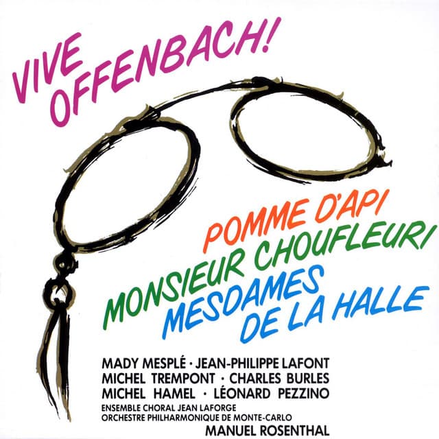 Offenbach - Pomme D'Api, Monsieur Choufleuri Et Mesdames De La Halle - Jacques Offenbach