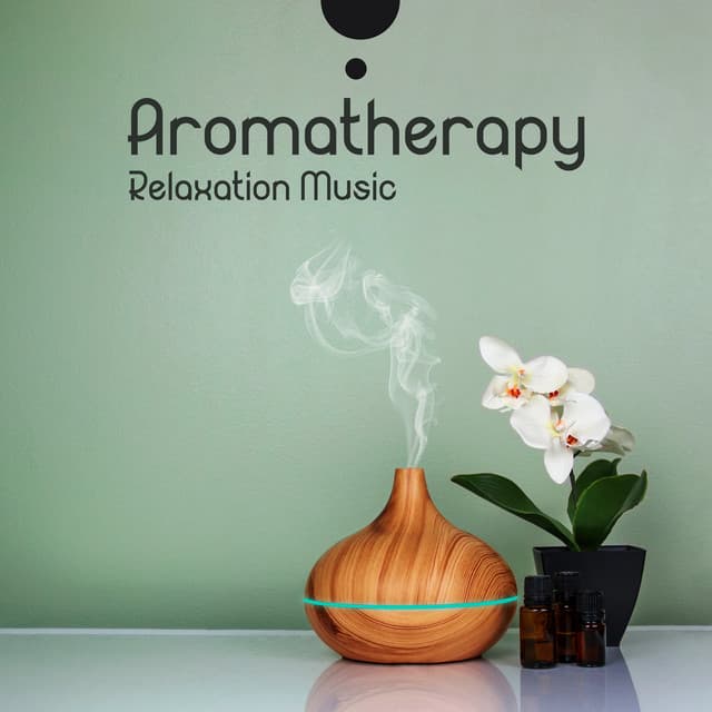 Aromatherapy Relaxation Music: Massage for Healing and Health Benefits, Stimulate Sensors, Body Regeneration - Flute Music Ensemble