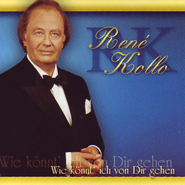 Wie könnt' ich von dir gehen - René Kollo