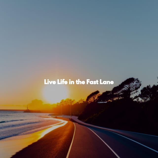 Live Life in the Fast Lane - Jazz Classics