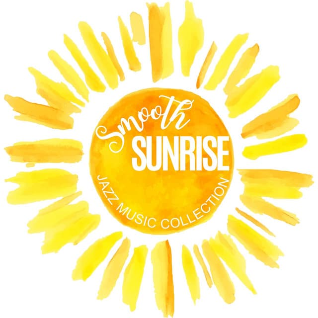 Smooth Sunrise: Jazz Café Vibes - Jazz Music Collection