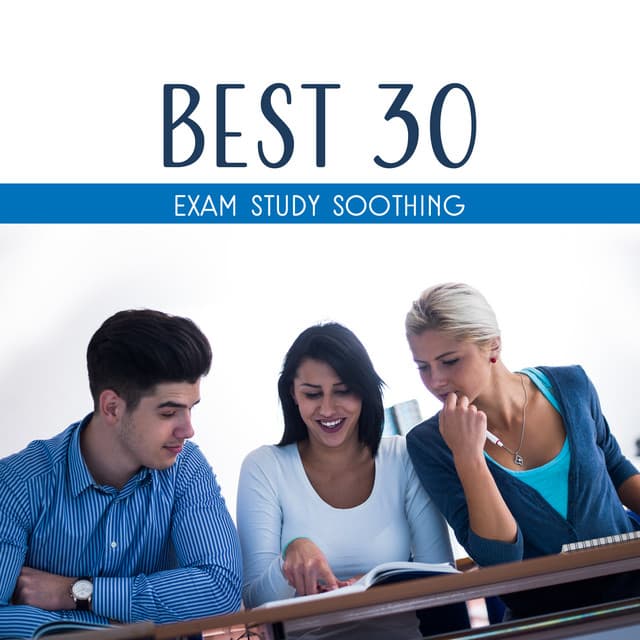 Best 30 Exam Study Soothing - Exam Study Background Music Consort