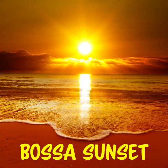 Bossa Sunset – Everyday Bossa Jazz to Chill after Dark with that Special Someone. Music for Lovers, Soulmates, Sweethearts - Chill After Dark