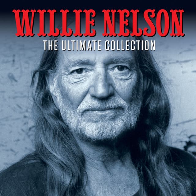The Ultimate Collection - Willie Nelson