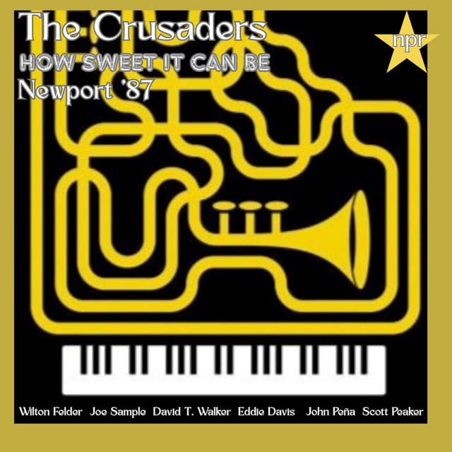 How Sweet It Can Be - The Crusaders