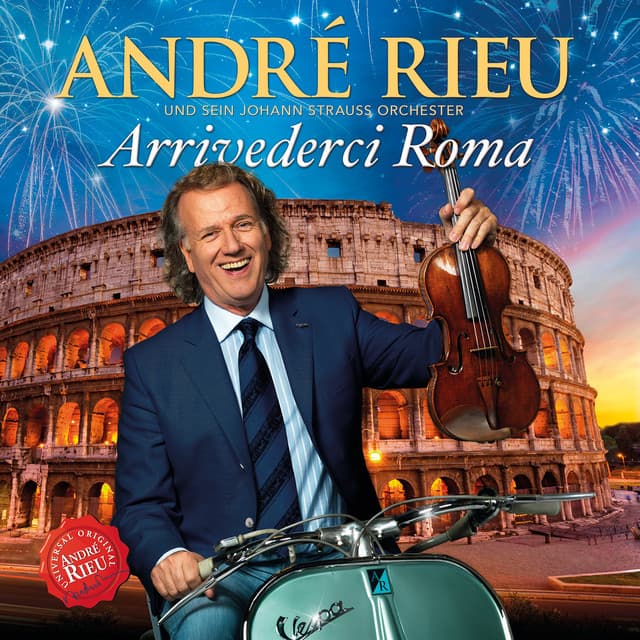 Arrivederci Roma - André Rieu