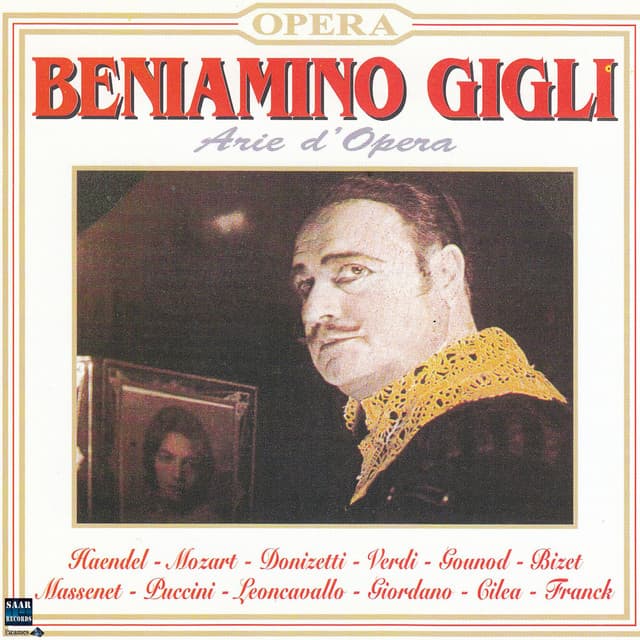 Beniamino Gigli Arie d'Opera - Beniamino Gigli