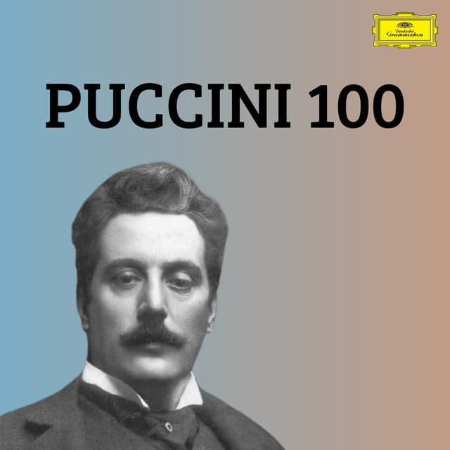 Puccini 100 - Giacomo Puccini