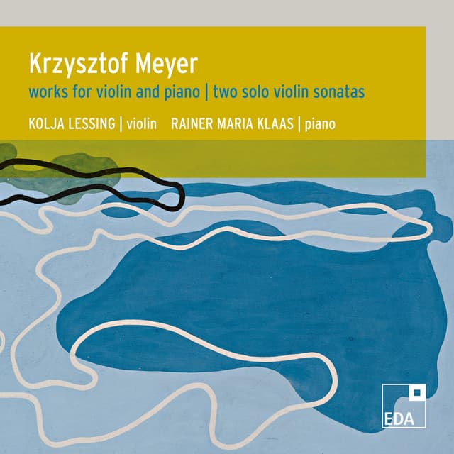 Meyer: Works for Violin and Piano / Two Solo Violin Sonatas - Krzysztof Meyer