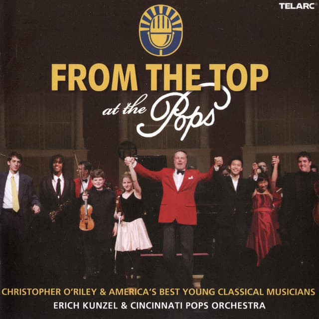 From the Top at the Pops - Cincinnati Pops Orchestra