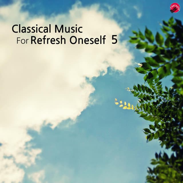 Classical music for refresh oneself 5 - Various Artists