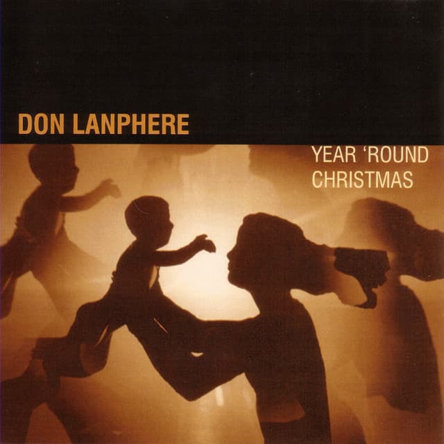 Year 'Round Christmas - Don Lanphere