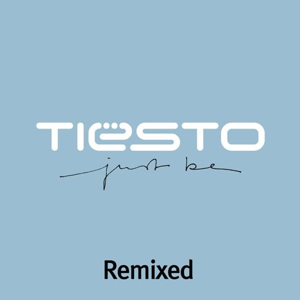 Just Be - Tiësto