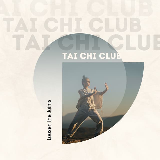 Loosen the Joints - Tai Chi Club