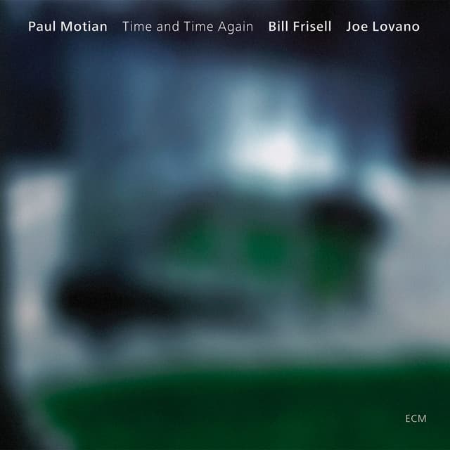 Time And Time Again - Paul Motian