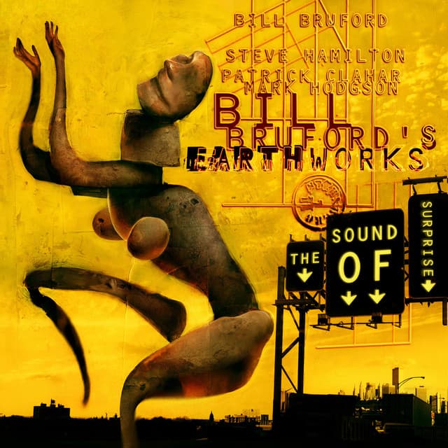 The Sound of Surprise - Bill Bruford's Earthworks