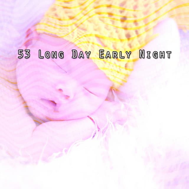53 Long Day Early Night - White Noise Babies