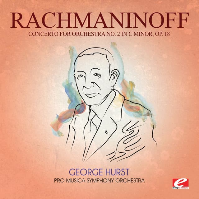 Rachmaninoff: Concerto for Orchestra No. 2 in C Minor, Op. 18 - Sergei Rachmaninoff