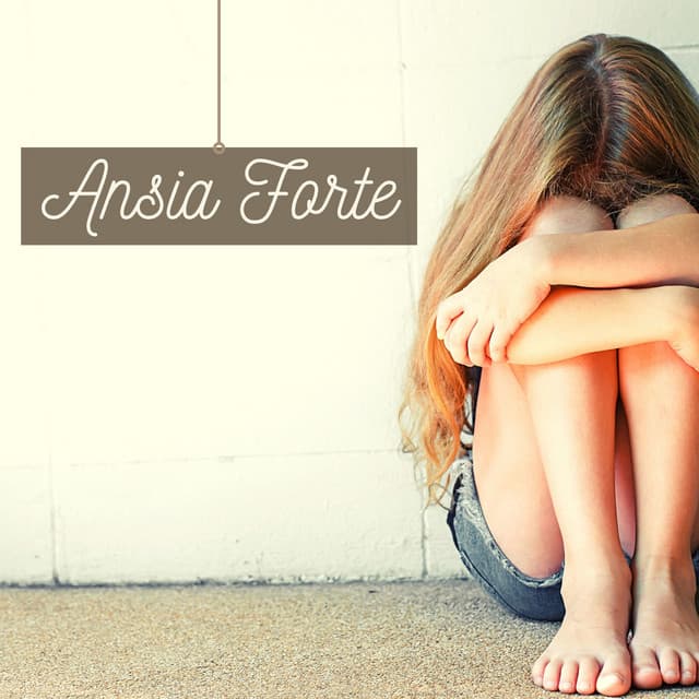 Ansia forte - Musica rilassante e distensiva - Musica Rilassante & Benessere