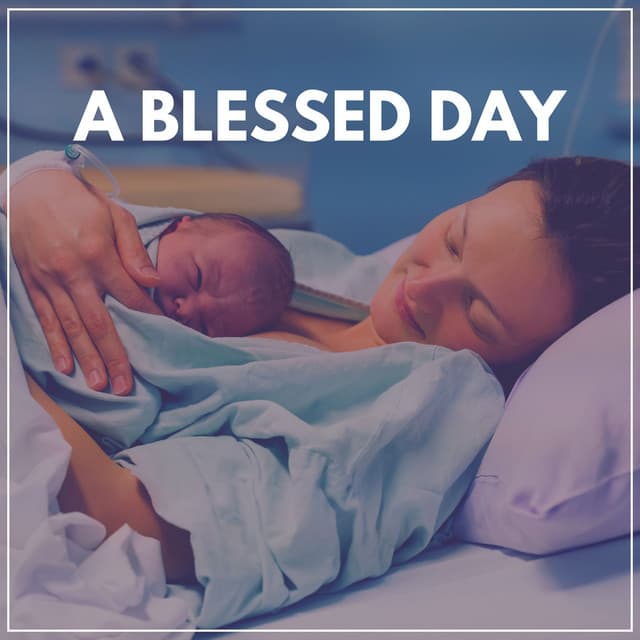 A Blessed Day - Hypnobirthing Music Company