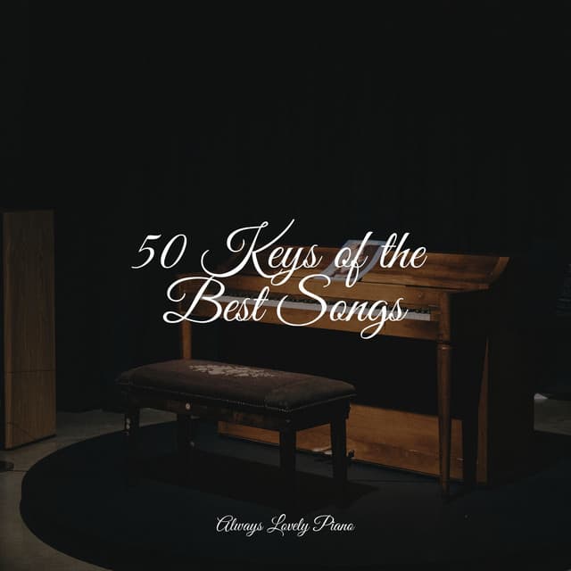 50 Calming Melodies for Chillout and Relaxation - Relaxing Classical Piano Music