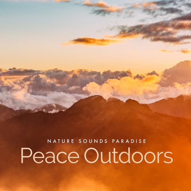 Peace Outdoors - Nature Sounds Paradise