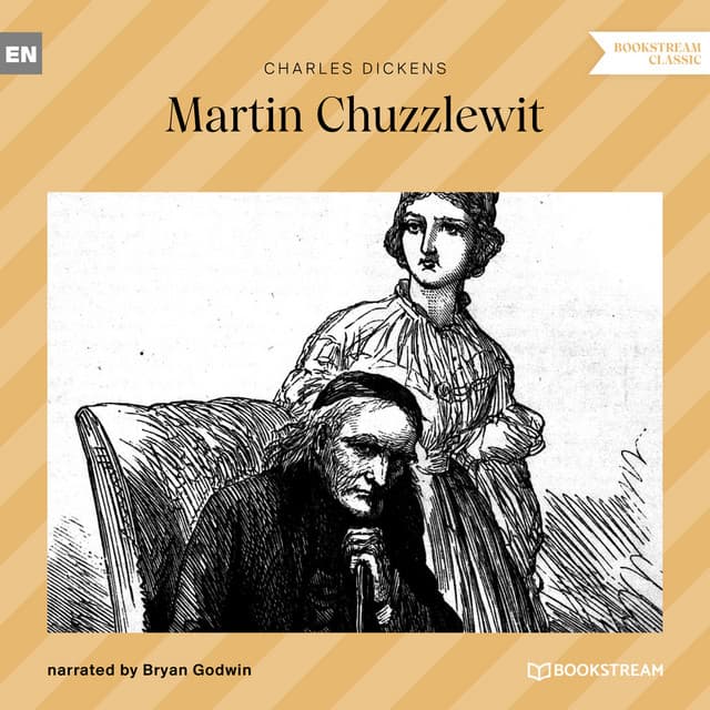 The Life and Adventures of Martin Chuzzlewit - Bryan Godwin