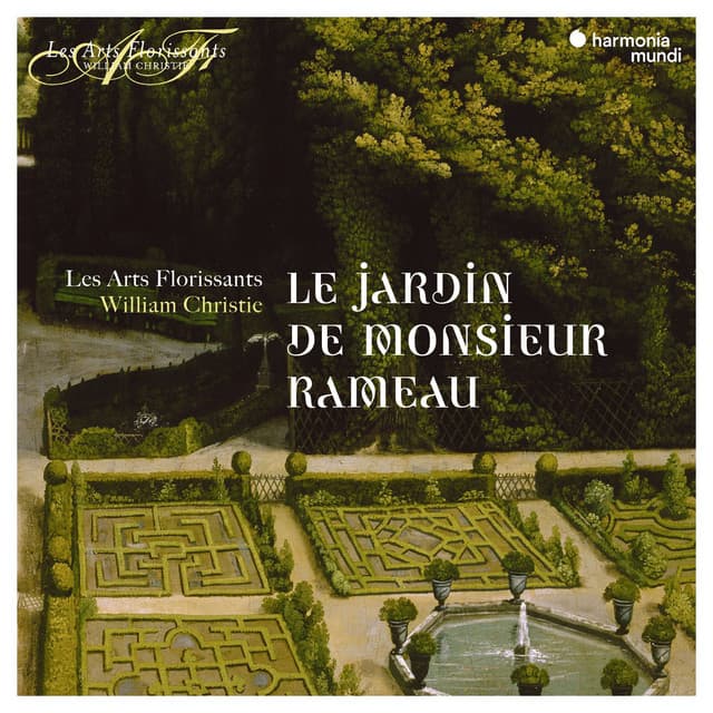 Le Jardin de Monsieur Rameau - Les Arts Florissants