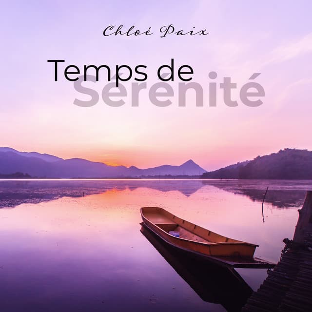 Temps de Sérénité - Chloé Paix