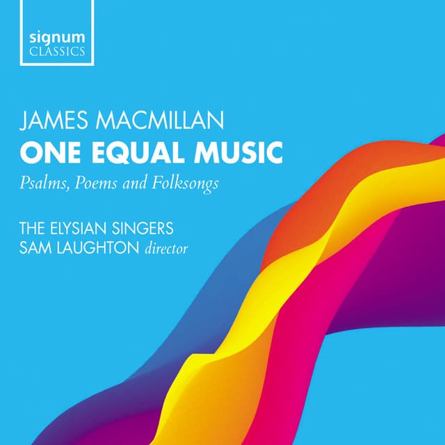 Macmillan: One Equal Music - James MacMillan