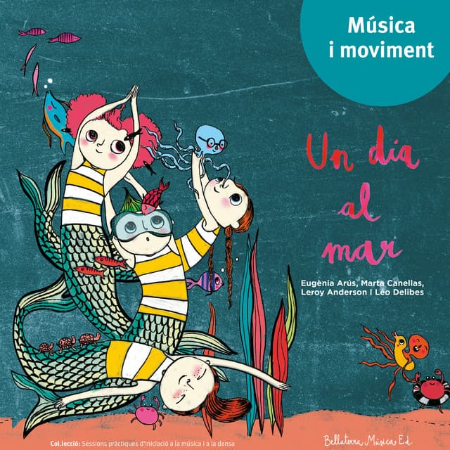 Un dia al mar - Bellaterra Música Ed.