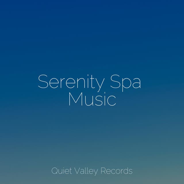 Serenity Spa Music - Anxiety Relief