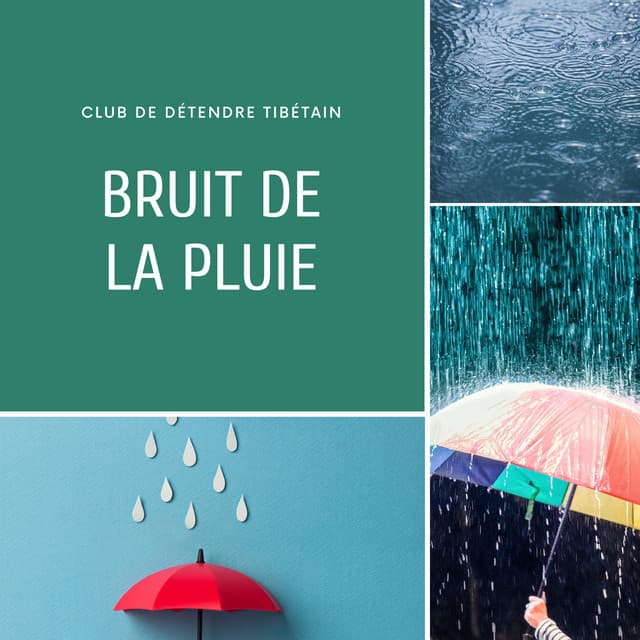 Bruit de la pluie - Club de Détendre Tibétain