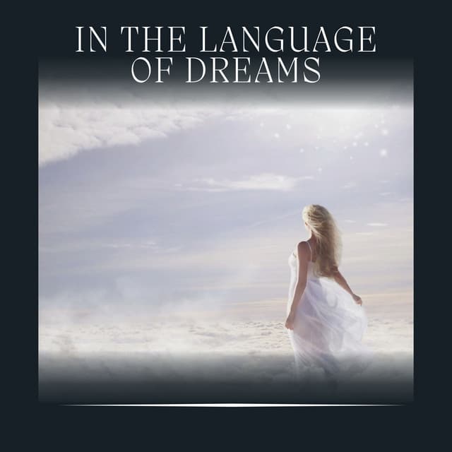 In the Language of Dreams - Sleep Sounds