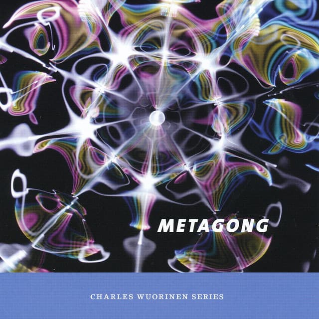Charles Wuorinen: Metagong - Charles Wuorinen