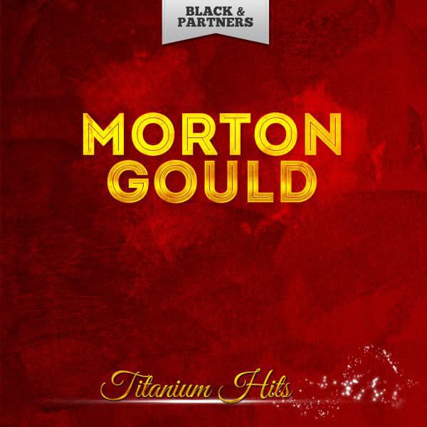 Titanium Hits - Morton Gould