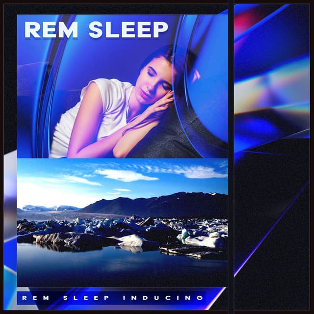 REM Sleep - REM Sleep Inducing