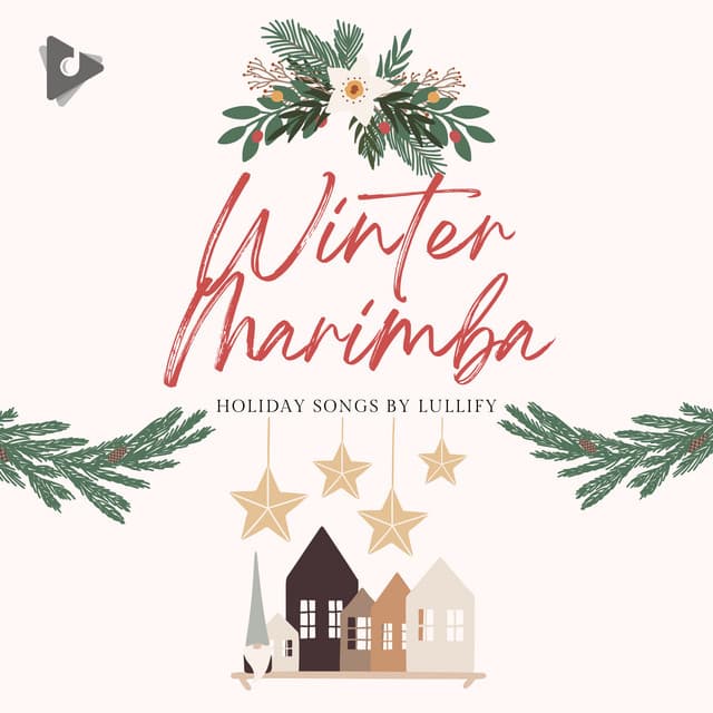 Winter Marimba - Holiday Songs by Lullify