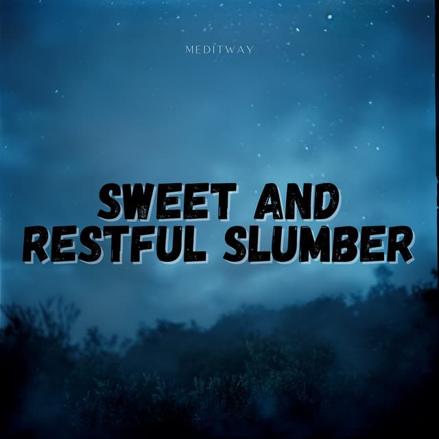 Sweet and Restful Slumber - Meditway